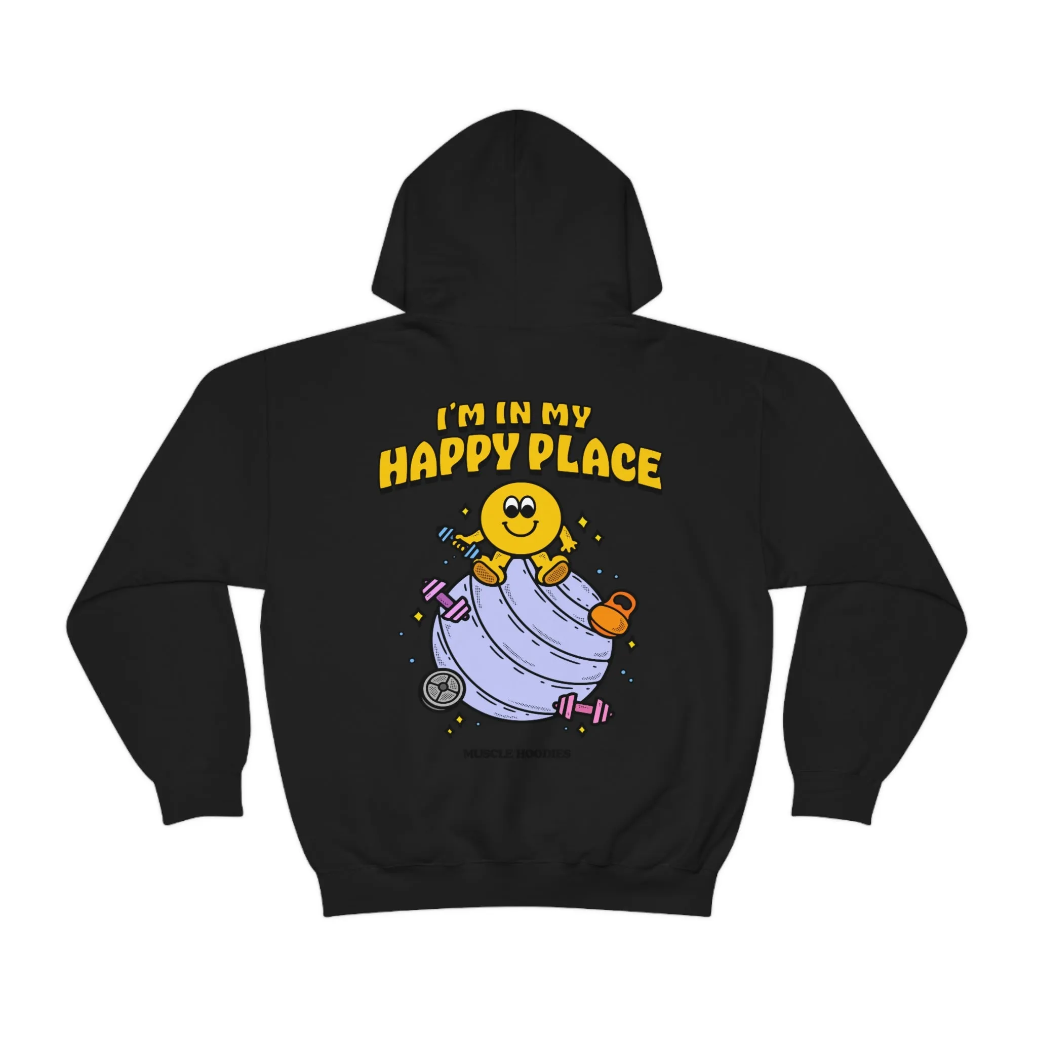 I’M IN MY HAPPY PLACE- HOODIE